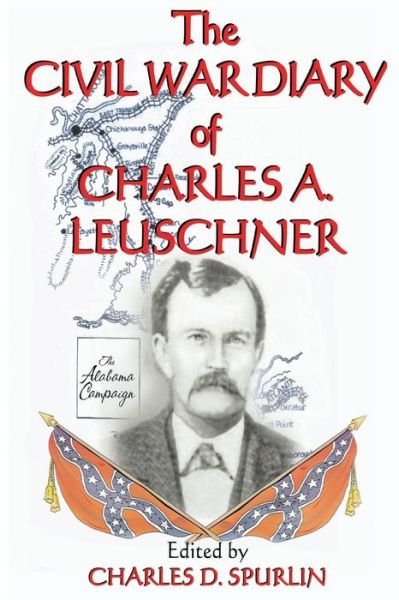 Cover for Charles D Spurlin · The Civil War Diary of Charles A. Leuschner (Taschenbuch) (2000)
