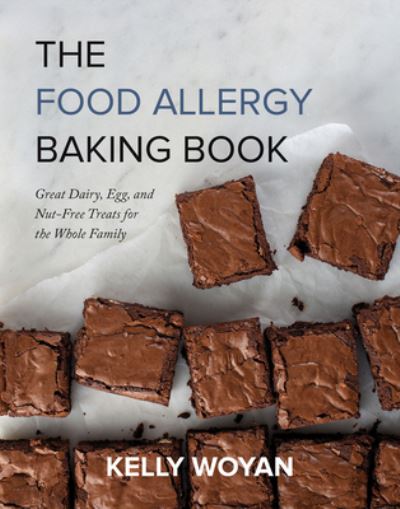 Cover for Kelly Woyan · The Food Allergy Baking Book: Great Dairy-, Egg-, and Nut-Free Treats for the Whole Family (Taschenbuch) (2022)