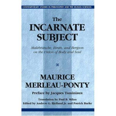 Cover for Maurice Merleau-Ponty · The Incarnate Subject (Hardcover Book) (2013)