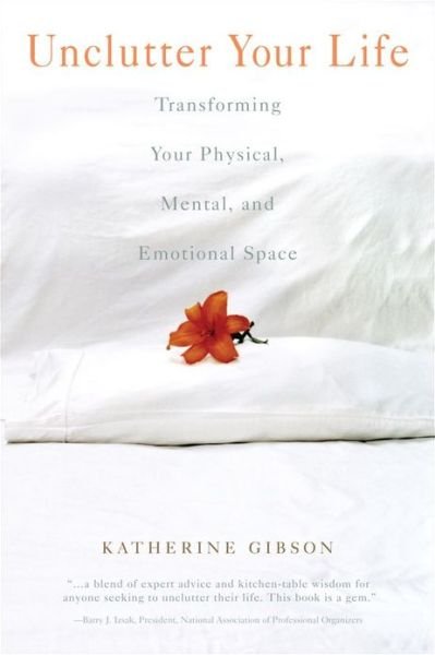 Cover for Katherine Gibson · Unclutter Your Life (Paperback Book) (2004)