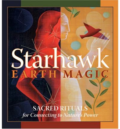 Cover for Starhawk · Earth Magic: Sacred Rituals for Connecting to Nature's Power (Audiobook (CD)) (2006)