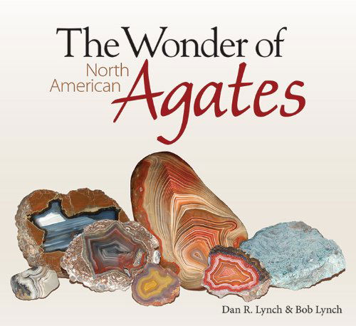 Cover for Dan R. Lynch · The Wonder of North American Agates (Paperback Book) (2013)