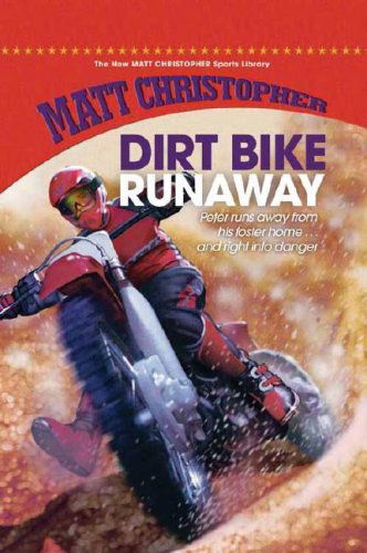 Dirt Bike Runaway (New Matt Christopher Sports Library) - Matt Christopher - Książki - Norwood House Press - 9781599532158 - 1 sierpnia 2008