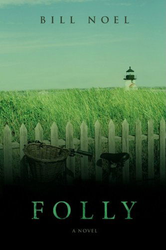 Cover for Bill Noel · Folly (Pocketbok) [First edition] (2008)