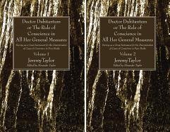 Cover for Jeremy Taylor · Ductor Dubitantum or the Rule of Conscience in All Her General Measures, 2 Volumes: Serving As a Great Instrument for the Determination of Cases of Conscience in Four Books (Paperback Bog) (2009)