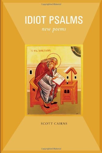 Cover for Scott Cairns · Idiot Psalms: New Poems - Paraclete Poetry (Pocketbok) (2014)