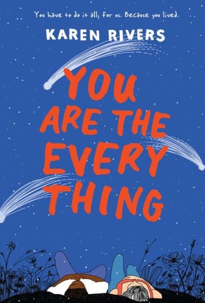 Cover for Karen Rivers · You are the everything (Book) [First edition. edition] (2018)