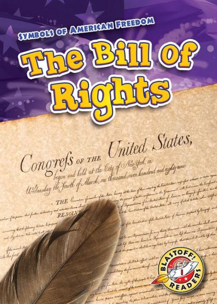 The Bill of Rights - Kirsten Chang - Books - Bellwether Media - 9781626179158 - 2019