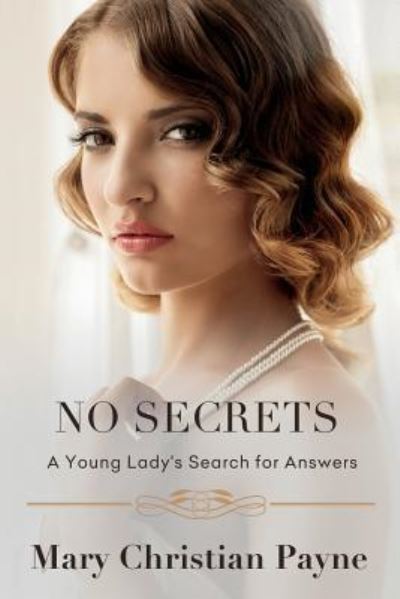 Cover for Mary Christian Payne · No Secrets A Young Lady's Search for Answers (Paperback Book) (2016)