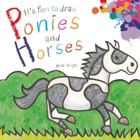 Cover for Mark Bergin · It's Fun to Draw Ponies and Horses (Paperback Book) (2015)