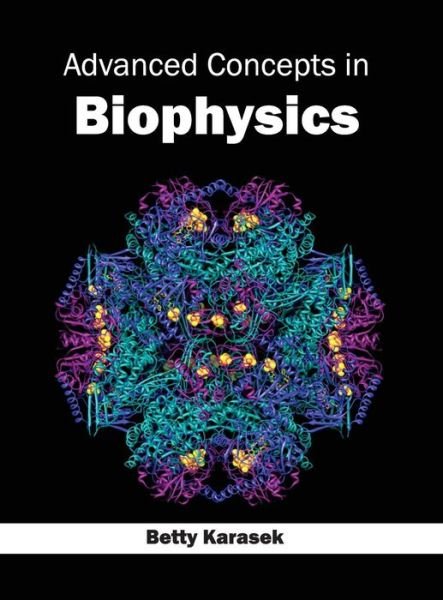 Cover for Betty Karasek · Advanced Concepts in Biophysics (Hardcover Book) (2015)