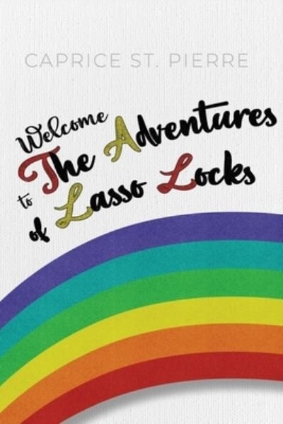 Cover for Dorrance Publishing Co. · Welcome to the Adventures of Lasso Locks (Paperback Bog) (2022)