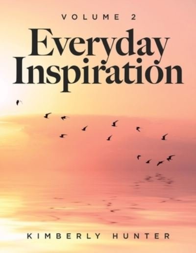 Cover for Kimberly Hunter · Everyday Inspiration Volume 2 (Pocketbok) (2022)