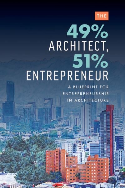 Cover for Edgard Rios · 49% Architect, 51% Entrepreneur (Book) (2023)