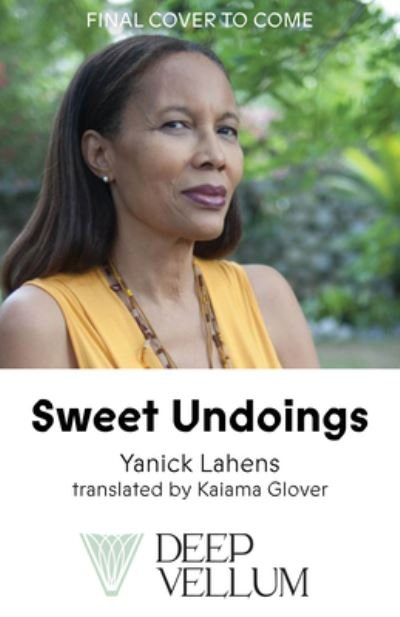 Cover for Yanick Lahens · Sweet Undoings (Pocketbok) (2023)