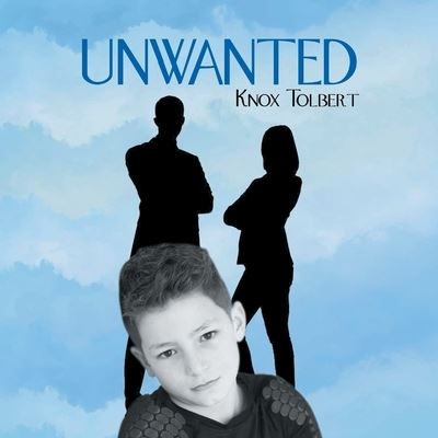 Cover for Knox Tolbert · Unwanted (Paperback Book) (2020)