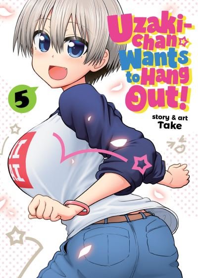 Cover for Take · Uzaki-chan Wants to Hang Out! Vol. 5 - Uzaki-chan Wants to Hang Out! (Pocketbok) (2021)