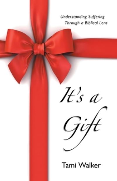 Cover for Tami Walker · It's a Gift (Book) (2022)