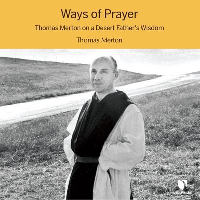 Ways of Prayer - Thomas Merton - Music - Learn25 - 9781666539158 - January 27, 2022