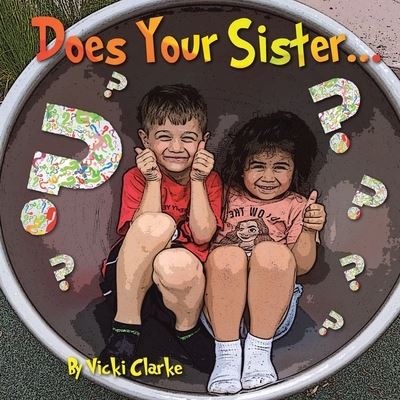 Cover for Vicki Clarke · Does Your Sister? (Book) (2023)