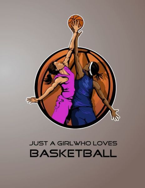 Cover for Emma Smith · Just A Girl Who Loves Basketball (Taschenbuch) (2019)