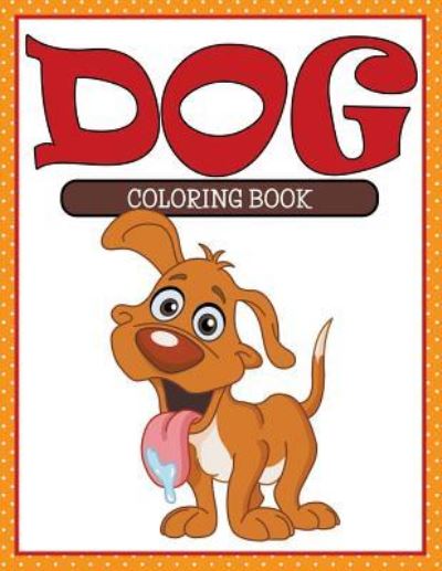 Cover for Speedy Publishing LLC · Dog Coloring Book (Book) (2015)