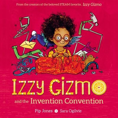 Cover for Pip Jones · Izzy Gizmo and the Invention Convention (Paperback Bog) (2022)