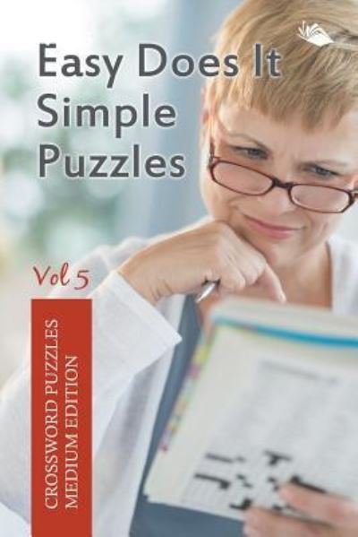 Cover for Speedy Publishing Llc · Easy Does It Simple Puzzles Vol 5 (Paperback Book) (2015)