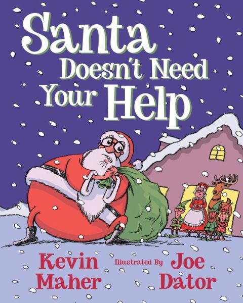 Cover for Kevin Maher · Santa Doesn't Need Your Help (Paperback Book) (2022)