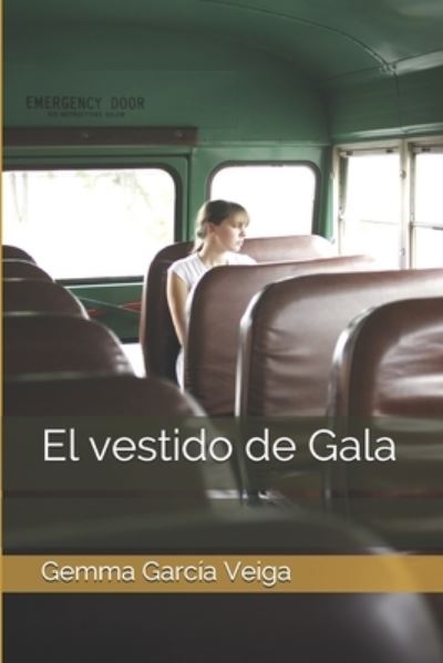 Cover for Gemma Garcia Veiga · El vestido de Gala (Paperback Book) (2019)