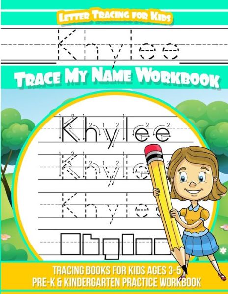 Cover for Yolie Davis · Khylee Letter Tracing for Kids Trace my Name Workbook (Paperback Book) (2019)