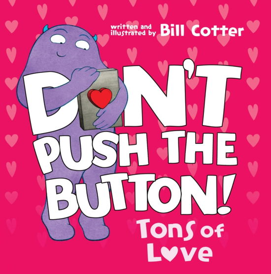 Cover for Bill Cotter · Don't Push the Button: Tons of Love (Board book) (2024)