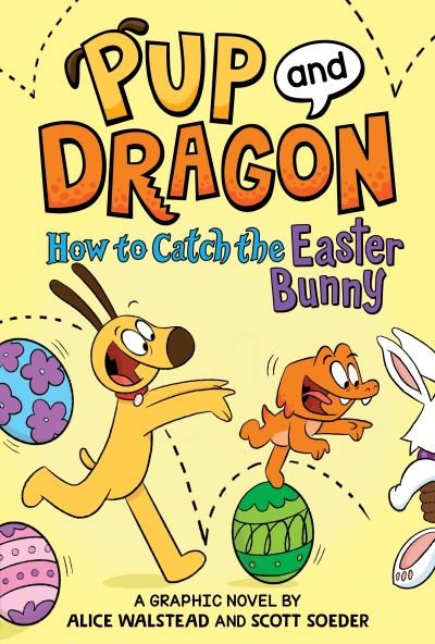 How to Catch Graphic Novels: How to Catch the Easter Bunny - How to Catch Graphic Novels - Alice Walstead - Kirjat - Sourcebooks, Inc - 9781728293158 - tiistai 11. maaliskuuta 2025