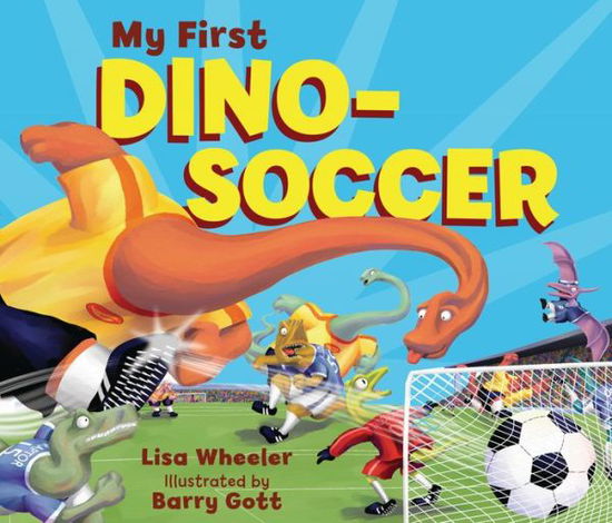 Cover for Lisa Wheeler · My First Dino-Soccer (Kartongbok) (2022)