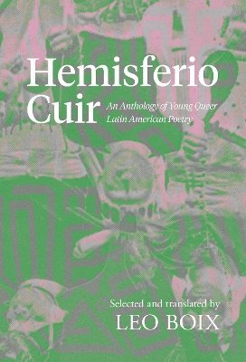 Cover for Hemisferio Cuir: An Anthology of Young Queer Latin American Poetry (Paperback Book) (2025)