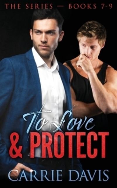 Cover for Carrie Davis · To Love &amp; Protect (Buch) (2022)