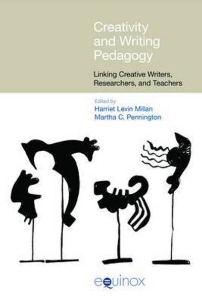 Cover for Harriet Levin Millan · Creativity and Writing Pedagogy: Linking Creative Writers, Researchers and Teachers - Frameworks for Writing (Gebundenes Buch) (2014)