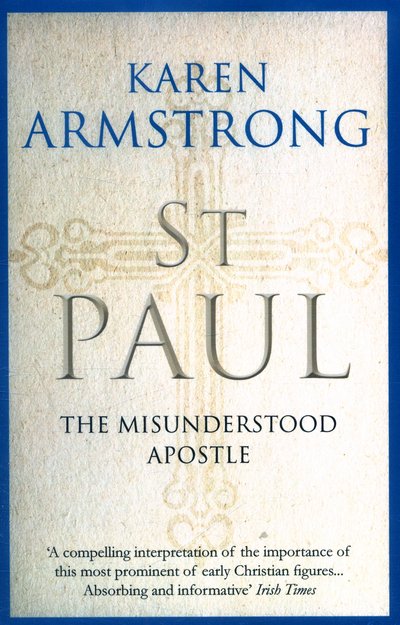 Cover for Karen Armstrong · St Paul: The Misunderstood Apostle (Paperback Book) [Main edition] (2016)