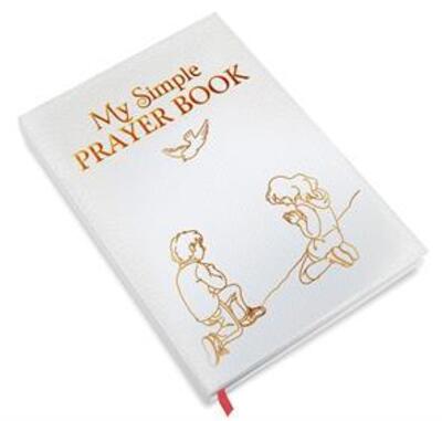 Cover for Pierpaolo Finaldi · My Simple Prayer Book - CTS Children's Books (Hardcover Book) [Gift edition] (2016)