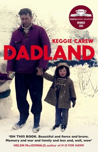 Dadland: A Journey into Uncharted Territory - Keggie Carew - Książki - Vintage Publishing - 9781784703158 - 5 stycznia 2017