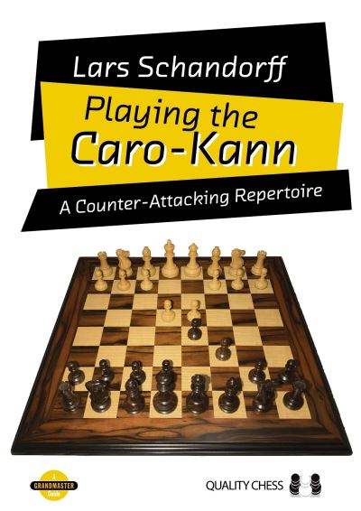 Cover for Lars Schandorff · Playing the Caro-Kann: A Counter-Attacking Repertoire (Paperback Book) (2021)