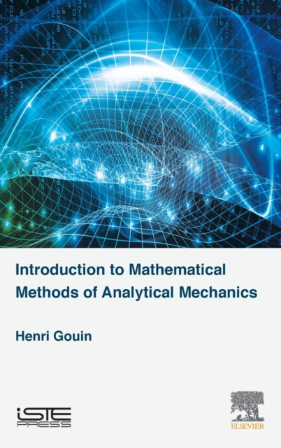 Cover for Gouin, Henri (GOUIN Henri R.Professor, Aix-Marseille University) · Mathematical Methods of Analytical Mechanics (Hardcover Book) (2020)