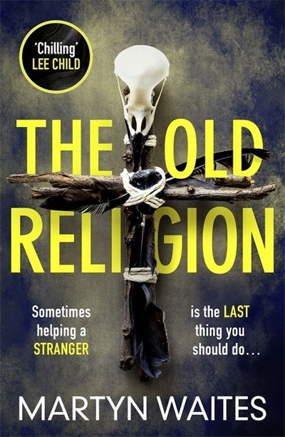 Cover for Martyn Waites · The Old Religion: Dark and Chillingly Atmospheric. (Paperback Book) (2019)