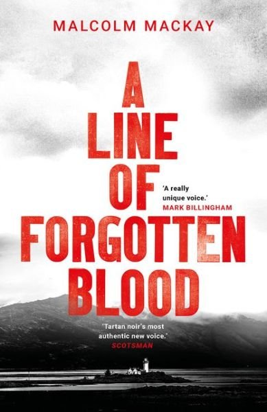 Cover for Malcolm Mackay · A Line of Forgotten Blood (Paperback Bog) (2019)