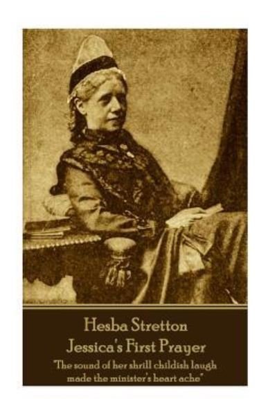 Cover for Hesba Stretton · Hesba Stretton - Jessica's First Prayer (Pocketbok) (2018)