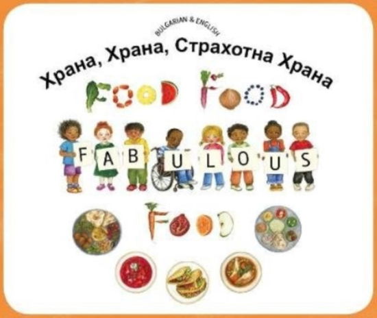 Food Food Fabulous Food Bulgarian / Eng - Kate Clynes - Bücher - Mantra Lingua - 9781787843158 - 9. April 2019