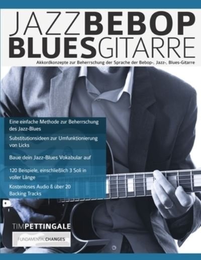 Cover for Tim Pettingale · Jazz Bebop Blues Gitarre (Pocketbok) (2018)