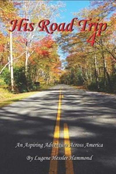 Cover for Lugene Hessler Hammond · His Road Trip 4 (Paperback Bog) (2019)
