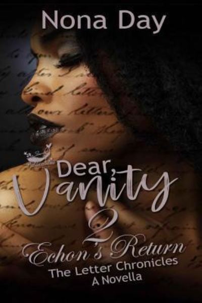 Dear, Vanity 2 - Nona Day - Livros - Independently Published - 9781791831158 - 15 de dezembro de 2018