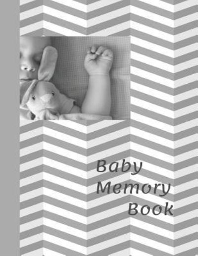 Baby Memory Book - Audrina Rose - Książki - Independently Published - 9781794322158 - 18 stycznia 2019